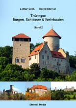 Thringen - Burgen, Schlsser & Wehrbauten Band 2 von Dr. Lothar Gro und Bernd Sternal